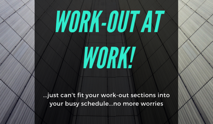 Easy-Peasy Work out at Work