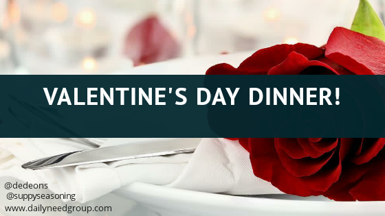Valentine’s Day Dinner!