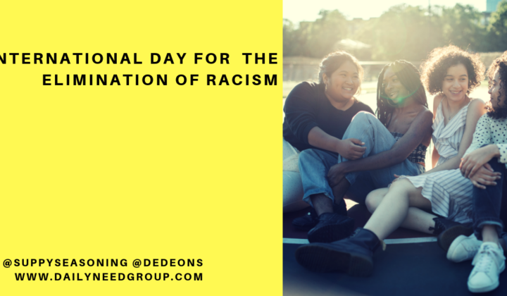 International Day for the Elimination of Racism.
