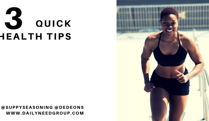 3 Quick Health tips