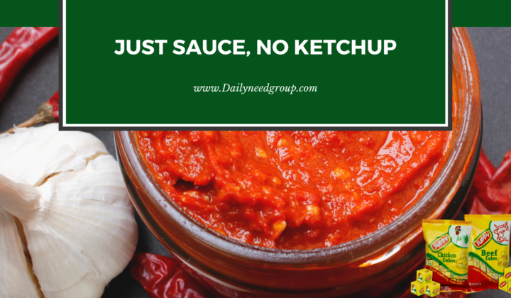 Just Sauce, No Ketchup!